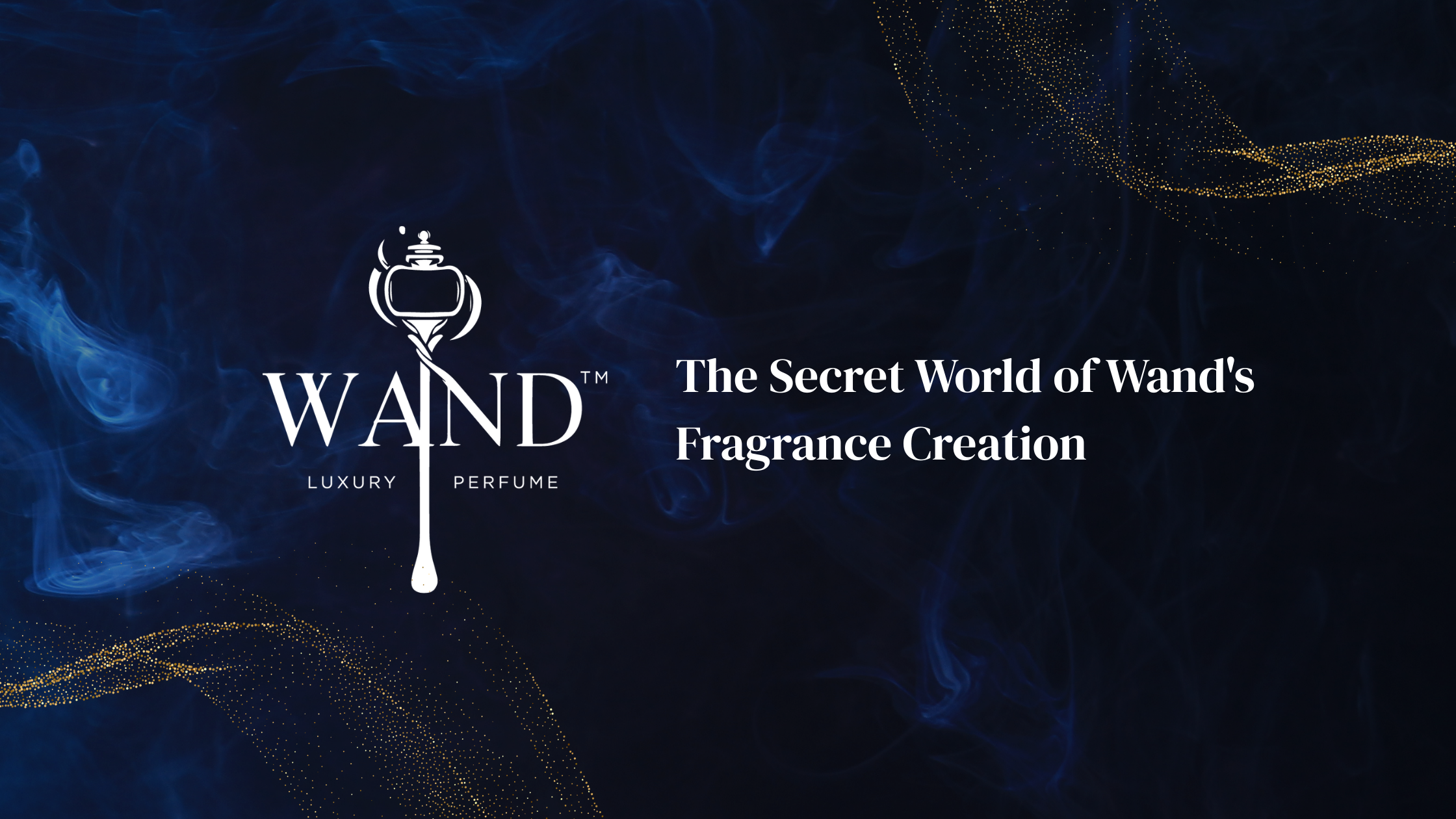 Wand's Fragrance Creation